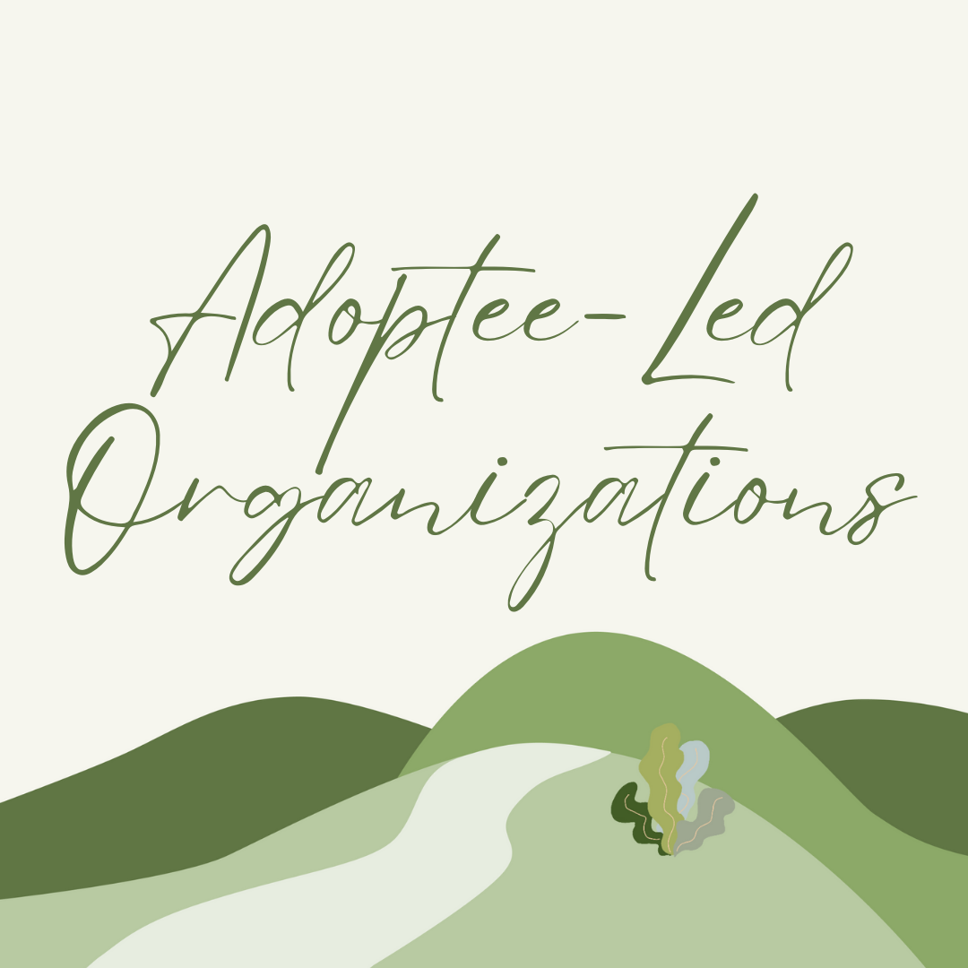 Adoptee-Led Organizations